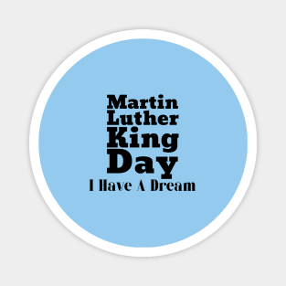 Martin Luther King Day Magnet